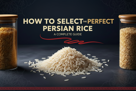 How to Select the Perfect Persian Rice: A Complete Guide